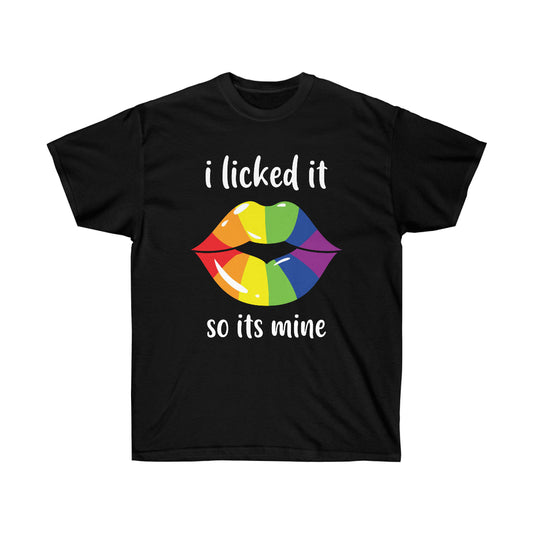 I Liked It, So It's Mine Unisex Ultra Cotton Tee