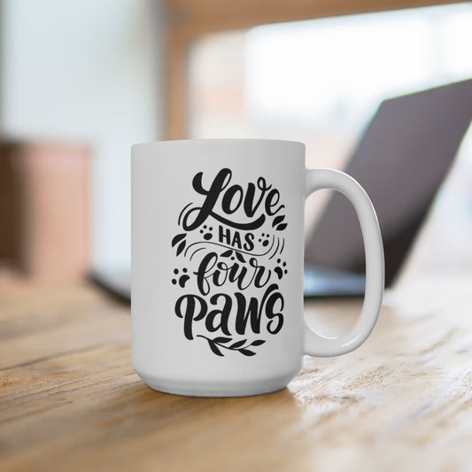 Love has four paws Ceramic Mug